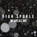 Kiah Spurle - We Are All One