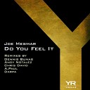 Joe Mesmar - Do You Feel It Original Mix