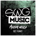 Mister Noize - Get Funky Original Mix