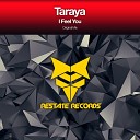 Taraya - I Feel You Original Mix