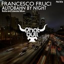 Francesco Fruci - Autobahn By Night Extended Mix