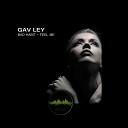 Gav Ley - Feel Me Original Mix