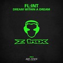 FL NT - Dream Within A Dream Original Mix