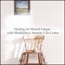 Mindfulness Amenity Life Center - Cretaceous and Peace of mind Original Mix