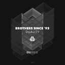 Brothers Since 93 - Identity Original Mix