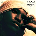 B A N G - Stand By You Extended Instrumental