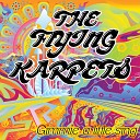 The Flying Karpets - That Girl Don t Say Much But
