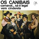 Os Canibais - Vem Cinderela Playback Instrumental