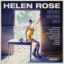 Helen Rose - When the Levee Breaks