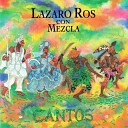 Mezcla Lazaro Ros - Iya Maase Lobi Shango