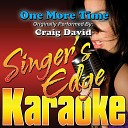 Singer s Edge Karaoke - One More Time Originally Performed by Craig David…