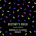 Destiny s Ch ld - Lose My Breath MORELLY RiKO Remix