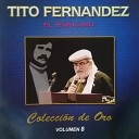 Tito Fernandez - Seleccion de tangos Adios pampa mia Lonjazos…