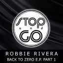 Robbie Rivera - Back To Zero feat Denise Rivera Fonzerelli…