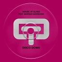 House of Glass feat Giorgio Giordano - Disco Down Original Disco Mix
