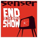 Senser - End of the World Show Radio Mix