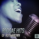 Ruth Brown - Taki n Care Of Business