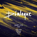 Dialoque - Sorry Eyes Original Mix