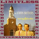 The Louvin Brothers - I Steal Away And Pray