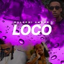 Malachi Amour Jovis - Loco