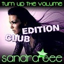 Sandra Gee - Turn Up The Volume Shakyboyz Remix