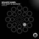 Squarz Kamel - The Rest Is Silence Extended Mix