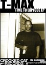 T Max - Time To Explode Ft Jay Stone