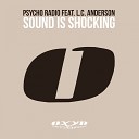 Psycho Radio feat L C Anderson - Sound Is Shocking Radio Edit