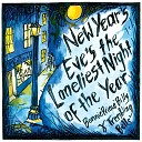 Bonny Prince Billy Trembling Bells - New Year s Eve s the Loneliest Night of the…