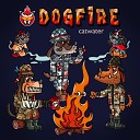 DOGFIRE - Лают собаки