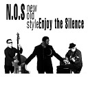 N O S New Old Style - Enjoy the Silence