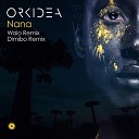 Orkidea - Nana Dimibo Remix