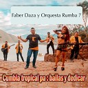 Faber Daza y Orquesta Rumba 7 - Me Vas a Extrañar