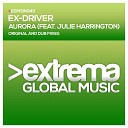 Ex Driver ft Julie Harrington - Aurora Original Mix