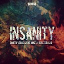 Dimitri Vegas Like Mike Blasterjaxx - Insanity Original Mix