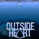 Outside Heart - Holding Me Back