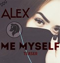 ALEX DDG - Me Myself Teaser