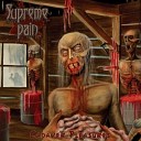 Supreme Pain - Visions Of Tyranny