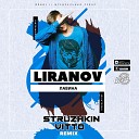 Liranov - Лавина Struzhkin Vitto Remix Radio Edit