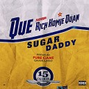 QUE feat Rich Homie Quan - Sugar Daddy