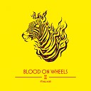 Blood On Wheels - Fire Barbed Wire