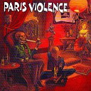 Paris Violence - Le ciel se couvre