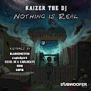 Kaizer The DJ - Nothing Is Real Carlbeats Exxel M Remix