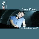 David Vendetta Feat Akram - Give Me A Break