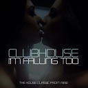 Clubhouse - I'm Falling Too (D.J. Professor Mix)