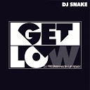 DJ Snake - Get Low DJ Freeman Mash Up Remix 2014
