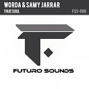 WorDa Samy Jarrar - True Soul Sergio Prado Hernandez Remix