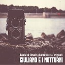 Giuliano e i Notturni - Non sai capire