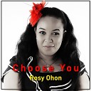 Rosy Ohon - Choose You