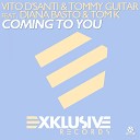 Vito D Santi Tommy Guitar feat Diana Basto Tom K feat Tom K Diana… - Coming to You Radio Edit